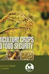 Agriculture Crops and Food Security cover