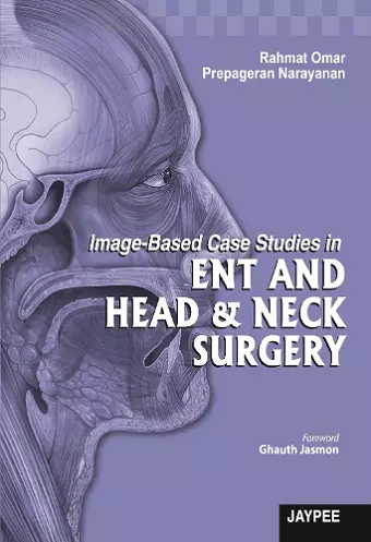 Image-Based Case Studies in ENT and Head & Neck Surgery cover