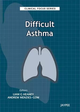 Clinical Focus Series: Difficult Asthma cover