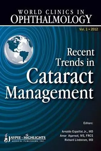 World Clinics in Ophthalmology Recent Trends in Cataract Management cover