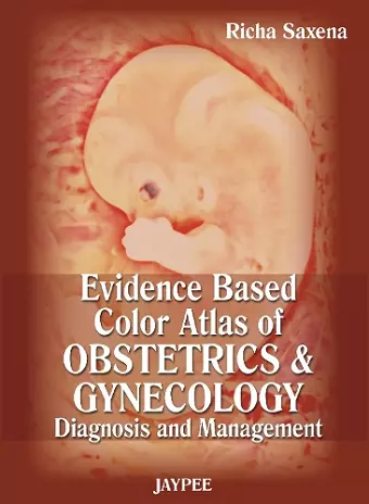 Evidence Based Color Atlas of Obstetrics & Gynecology: Diagnosis and Management cover