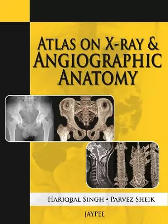 Atlas on X-Ray and Angiographic Anatomy cover