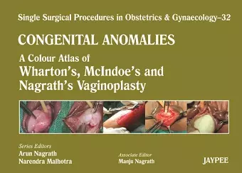 Single Surgical Procedures in Obstetrics and Gynaecology: Volume 32: Congenital Anomalies cover