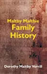 Maltby-Maltbie Family History cover