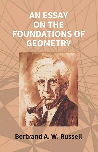 An Essay On The Foundations Of Geometry cover