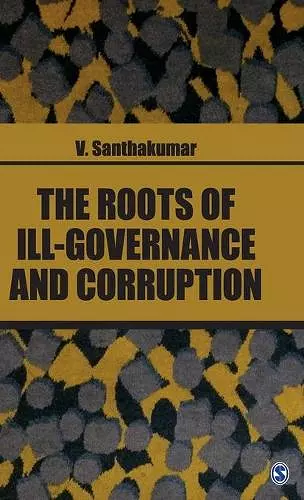 The Roots of Ill-Governance and Corruption cover