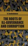 The Roots of Ill-Governance and Corruption cover