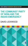 The Communist Party of India and the Indian Emergency cover