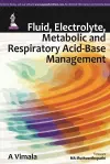 Fluid, Electrolyte, Metabolic and Respiratory Acid-Base Management cover