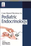 Case Based Reviews in Pediatric Endocrinology cover