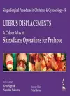 Single Surgical Procedures in Obstetrics and Gynaecology - 18: UTERUS DISPLACEMENTS: A Colour Atlas of Shirodkar's Operations for Prolapse cover