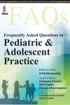 Frequently Asked Questions in Pediatric & Adolescent Practice cover