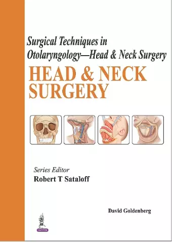 Surgical Techniques in Otolaryngology - Head & Neck Surgery: Head & Neck Surgery cover