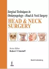 Surgical Techniques in Otolaryngology - Head & Neck Surgery: Head & Neck Surgery cover