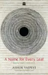 A Name for Every Leaf: Selected Poems, 1959-2015 cover
