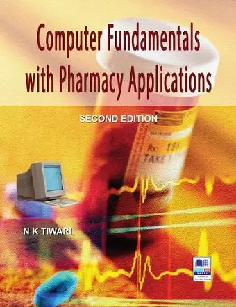 Computer Fundamentals with Pharmacy Applications cover