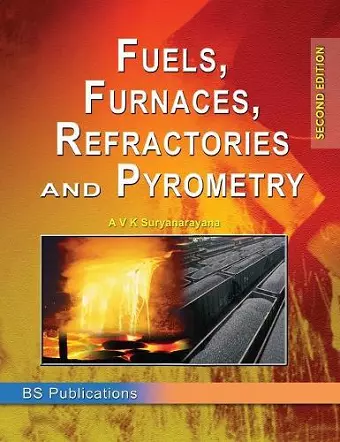 Fuels, Furnaces, Refractories and Pyrometry cover