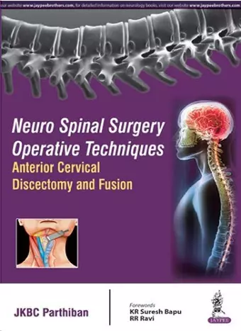 Neuro Spinal Surgery Operative Techniques: Anterior Cervical Discectomy and Fusion cover