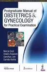 Postgraduate Manual of Obstetrics & Gynecology for Practical Examination cover