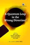 A Quantum Leap in the Wrong Direction? cover