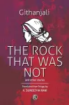The Rock That Was Not and Other Stories cover