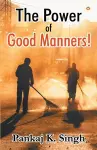 The Power of Good Manners cover