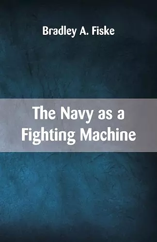 The Navy as a Fighting Machine cover