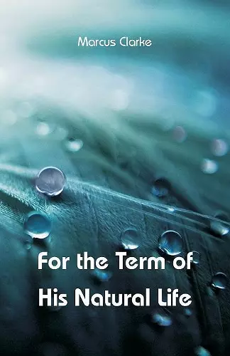For the Term of His Natural Life cover