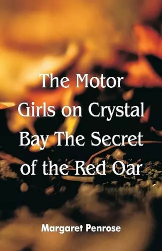 The Motor Girls on Crystal Bay The Secret of the Red Oar cover