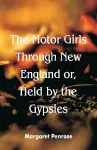 The Motor Girls Through New England or, Held by the Gypsies cover