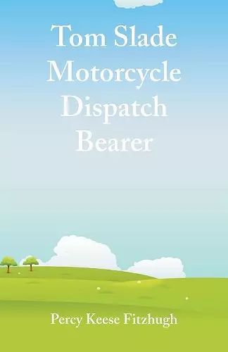 Tom Slade Motorcycle Dispatch Bearer cover