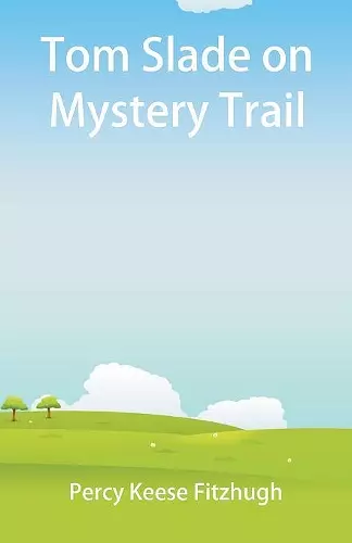 Tom Slade on Mystery Trail cover