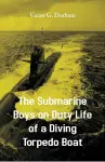 The Submarine Boys on Duty Life of a Diving Torpedo Boat cover