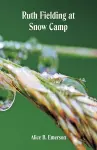 Ruth Fielding at Snow Camp cover