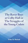 The Rover Boys at Colby Hall cover