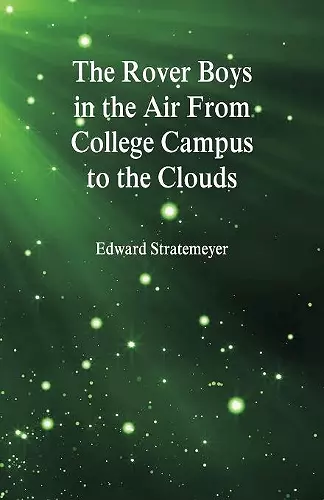 The Rover Boys in the Air From College Campus to the Clouds cover