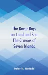 The Rover Boys on Land and Sea The Crusoes of Seven Islands cover
