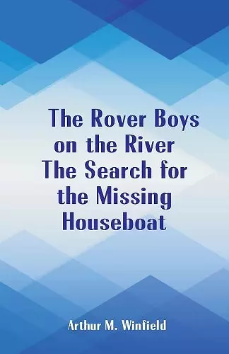 The Rover Boys on the River The Search for the Missing Houseboat cover