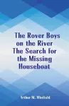 The Rover Boys on the River The Search for the Missing Houseboat cover