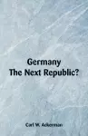 Germany, The Next Republic? cover