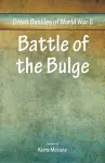 Great Battles of World War Two - Battle of the Bulge cover