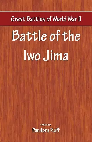 Great Battles of World War Two - Battle of Iwo Jima cover