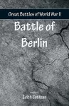 Great Battles of World War Two - Battle of Berlin cover