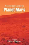 Everyone's Guide to Planet Mars cover