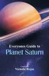 Everyone's Guide to Planet Saturn cover