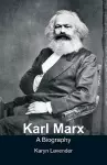 Karl Marx - A Biography cover