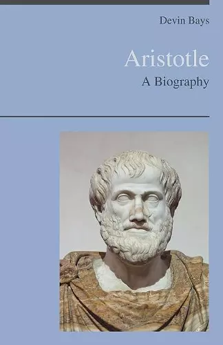 Aristotle - A Biography cover