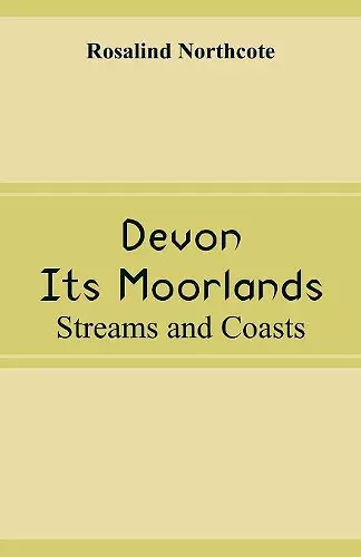 Devon, Its Moorlands cover