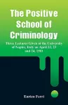 The Positive School of Criminology cover