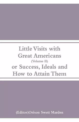 Little Visits with Great Americans (Volume II) cover